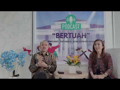 Podcast Bertuah Episode 3 "Pengajuan Upaya Hukum Kasasi dan Peninjauan Kembali Secara Elektronik"