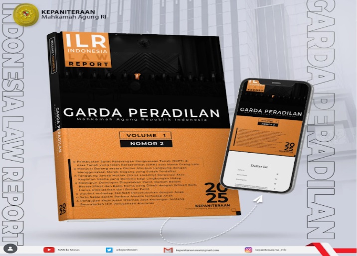 Mahkamah Agung melalui kepaniteraan, telah menerbitkan Garda Peradilan: Indonesia Law report (ILR). Foto Humas MA