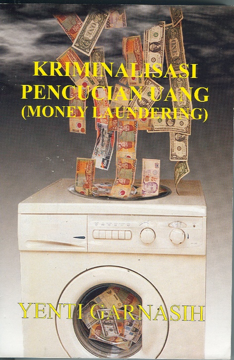 Resensi Buku: Kriminalisasi Pencucian Uang (Money Laundering)