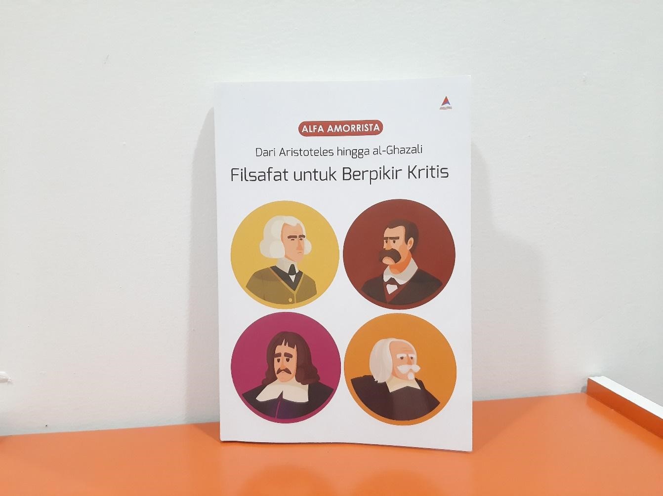 (Foto: Buku Dari Aristoteles Hingga Al-Ghazali Filsafat untuk Berpikir Kritis | Dok. Ahmad Rafuan)